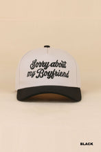 Load image into Gallery viewer, Sorry About my Boyfriend Hat
