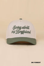 Load image into Gallery viewer, Sorry About my Boyfriend Hat

