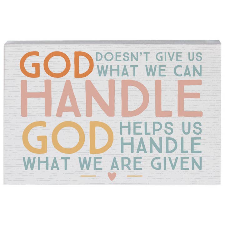 Handle What We're Given Sign