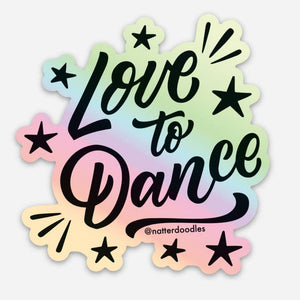 Love to Dance Holograph Decal