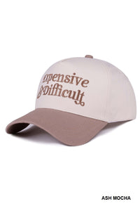 Expensive + Difficult Hat