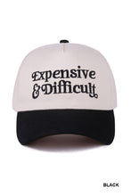 Load image into Gallery viewer, Expensive + Difficult Hat
