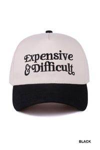 Expensive + Difficult Hat