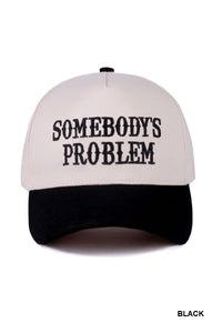 Somebody's Problem Hat