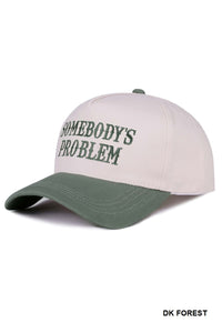 Somebody's Problem Hat