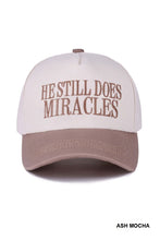 Load image into Gallery viewer, He Still Does Miracles Hat
