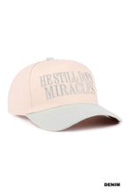 Load image into Gallery viewer, He Still Does Miracles Hat
