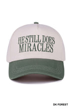 Load image into Gallery viewer, He Still Does Miracles Hat
