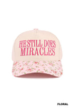Load image into Gallery viewer, He Still Does Miracles Hat

