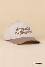 Load image into Gallery viewer, Sorry About my Boyfriend Hat
