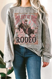 Not my First Rodeo Sweatshirt