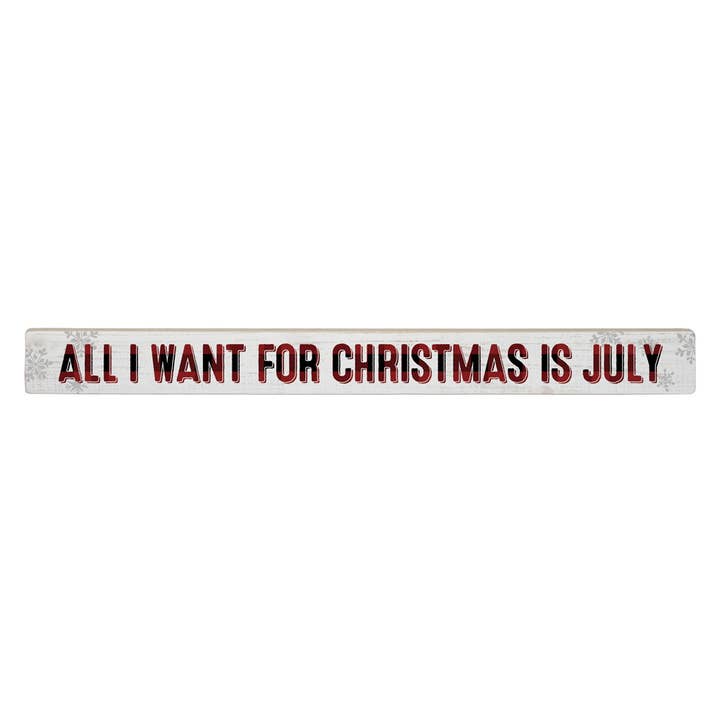 All I want is July Sign