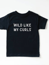Load image into Gallery viewer, Wild Like My Curls Tee - Kids
