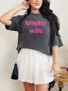 Trophy Wife Tee