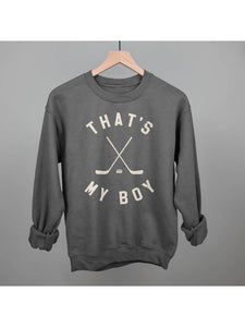 That's my Boy Hockey Sweatshirt