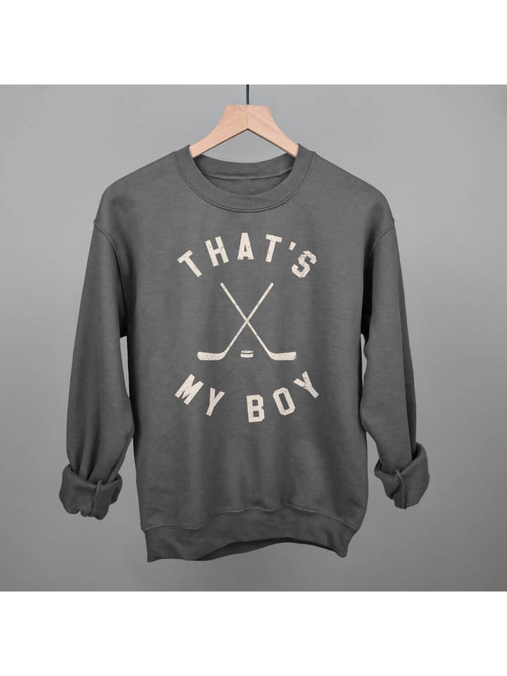 That's my Boy Hockey Sweatshirt