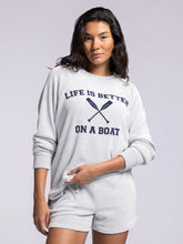 Load image into Gallery viewer, Life is Better on a Boat Sweatshirt
