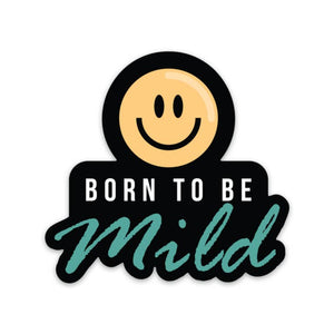 Born to Be Mild Decal
