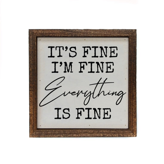 Everything's Fine Sign
