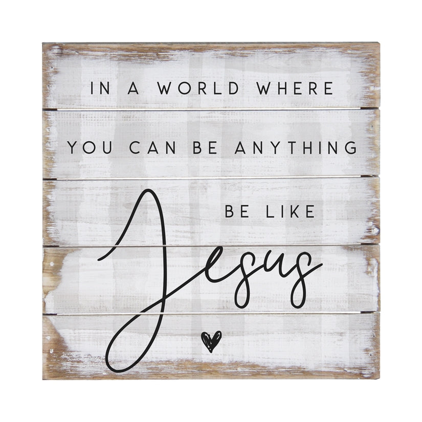 Be Like Jesus Sign